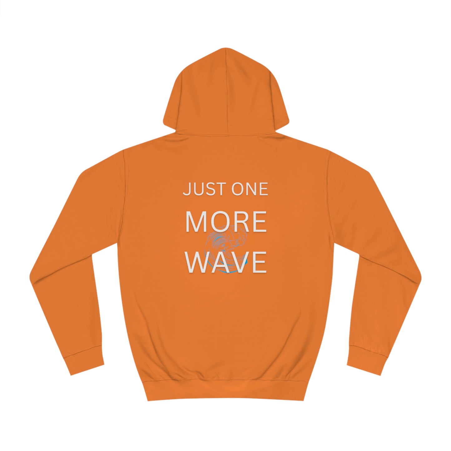 Just One More Wave Unisex College Hoodie