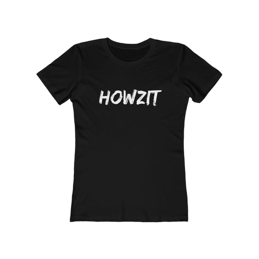 Howzit Women's The Boyfriend Tee