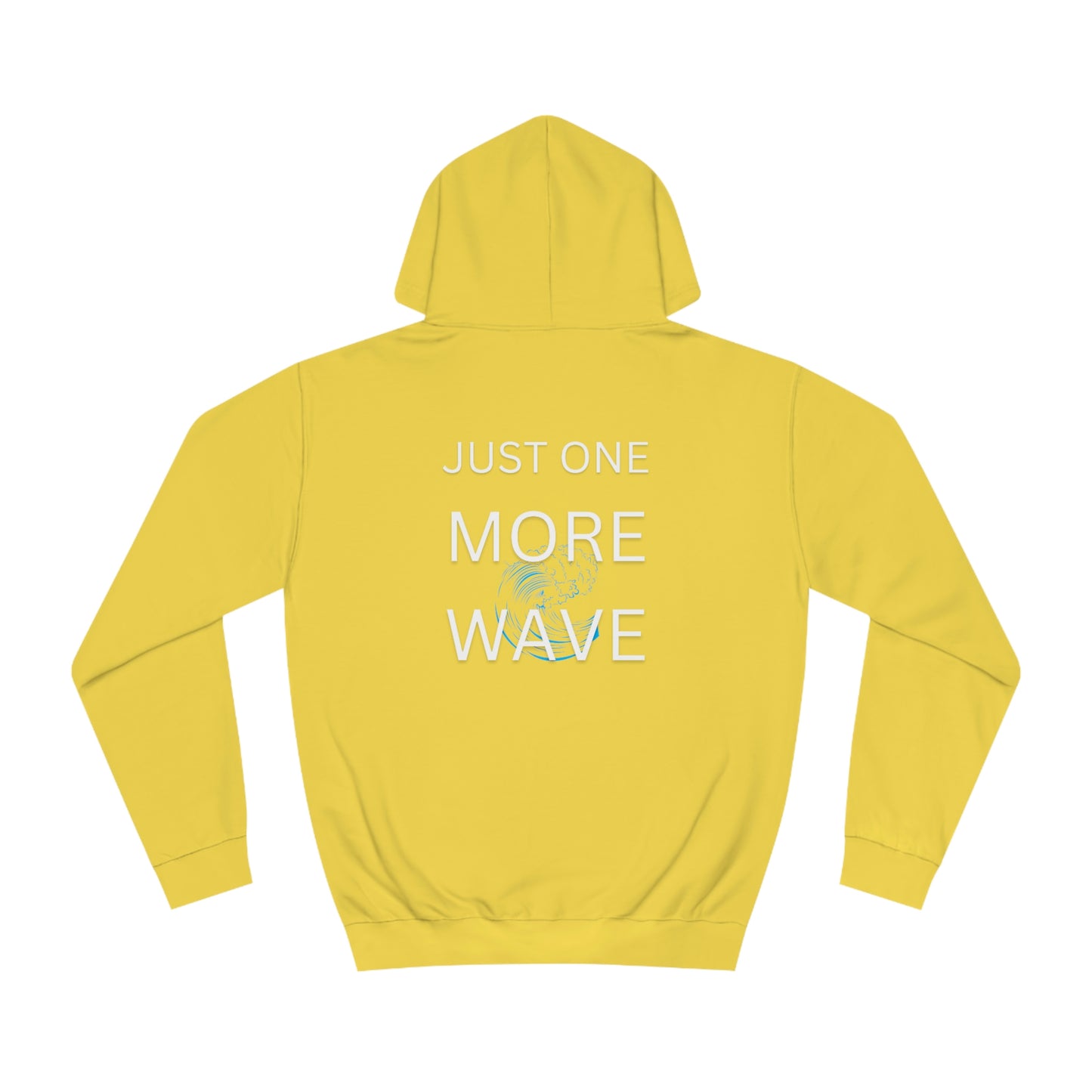 Just One More Wave Unisex College Hoodie