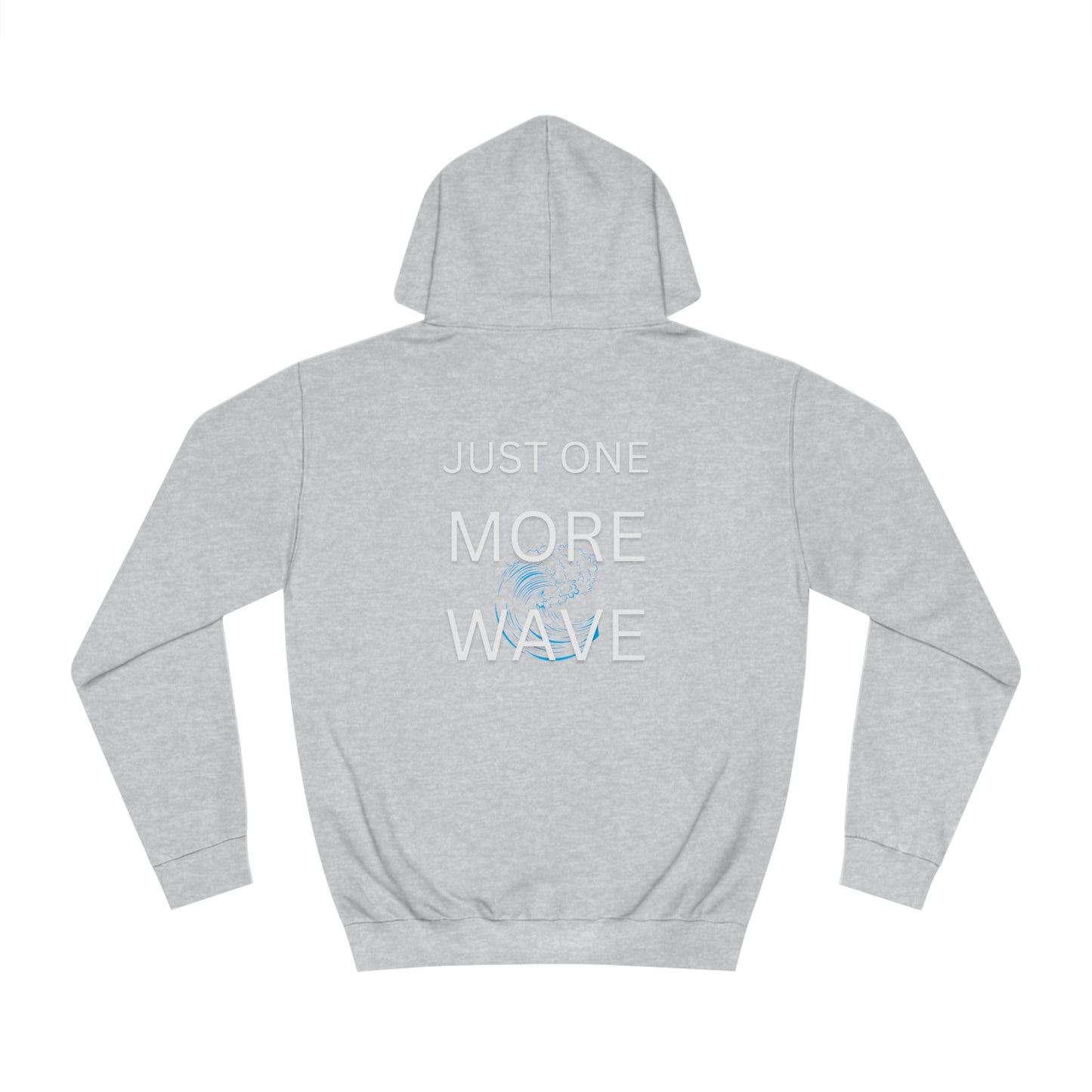 Just One More Wave Unisex College Hoodie