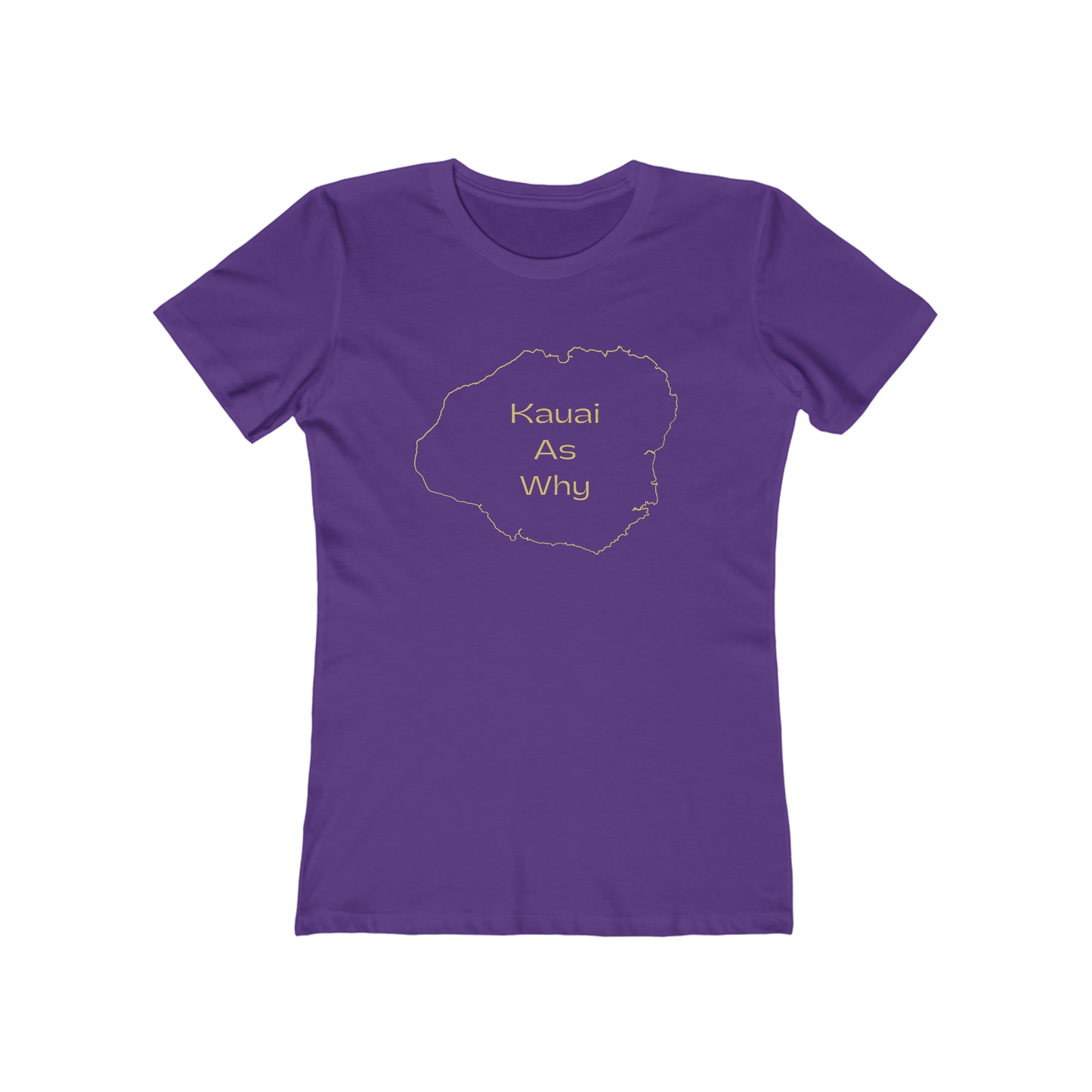 Kauai As Why Women's The Boyfriend Tee