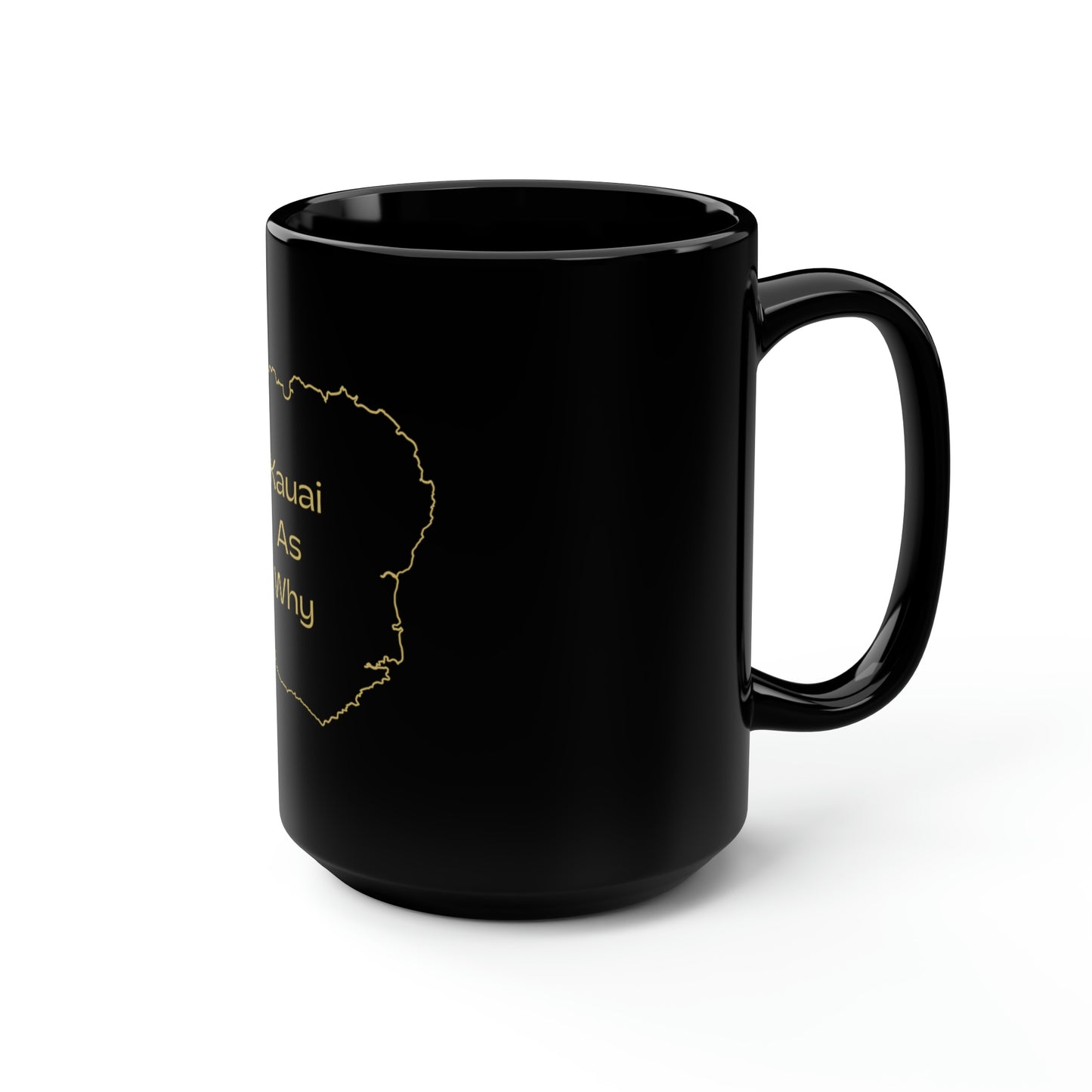 Kauai As Why Black Mug, 15oz