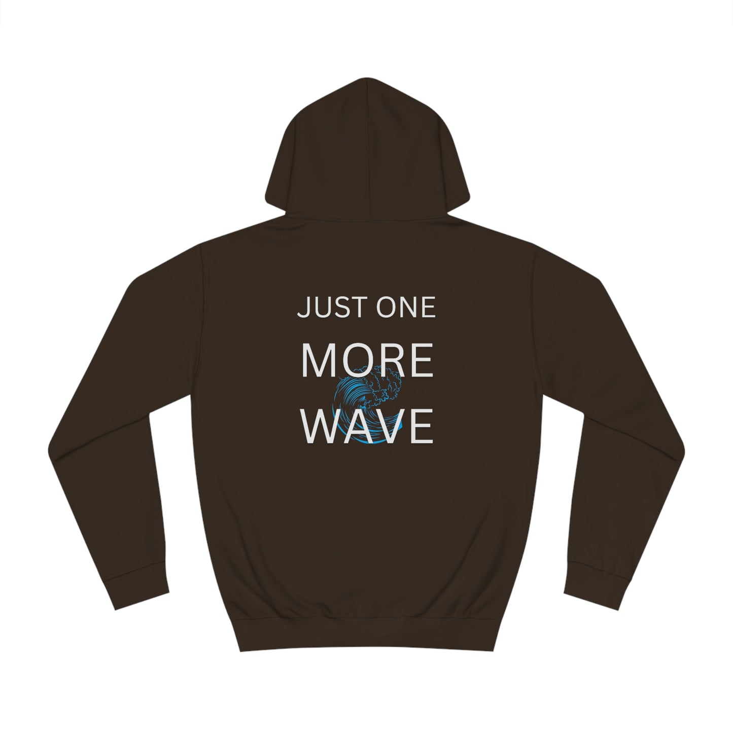 Just One More Wave Unisex College Hoodie