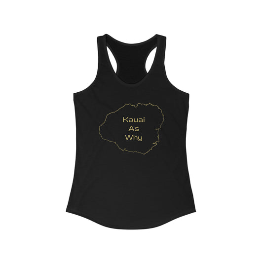 Kauai As Why Women's Ideal Racerback Tank