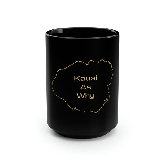 Kauai As Why Black Mug, 15oz